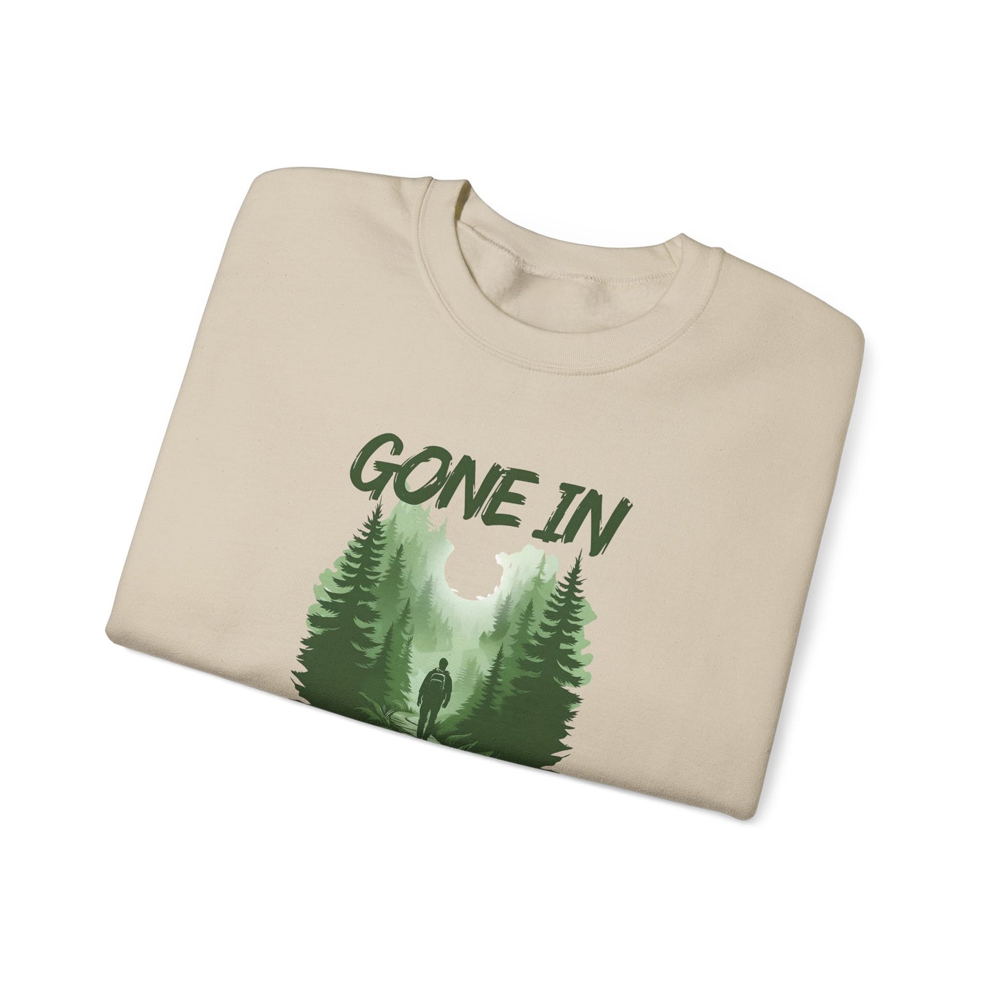 Gone in Woods Crewneck Sweatshirt – Cozy Nature Lover Outdoor Pullover