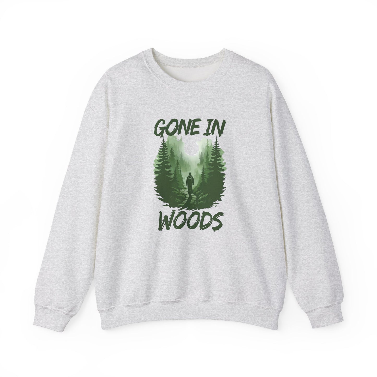 Gone in Woods Crewneck Sweatshirt – Cozy Nature Lover Outdoor Pullover
