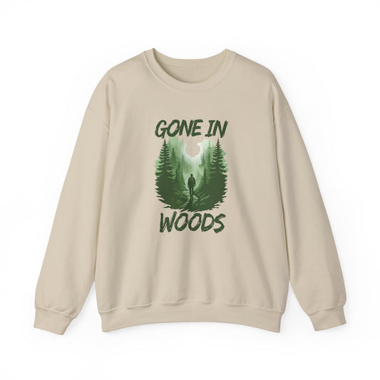 Gone in Woods Crewneck Sweatshirt – Cozy Nature Lover Outdoor Pullover