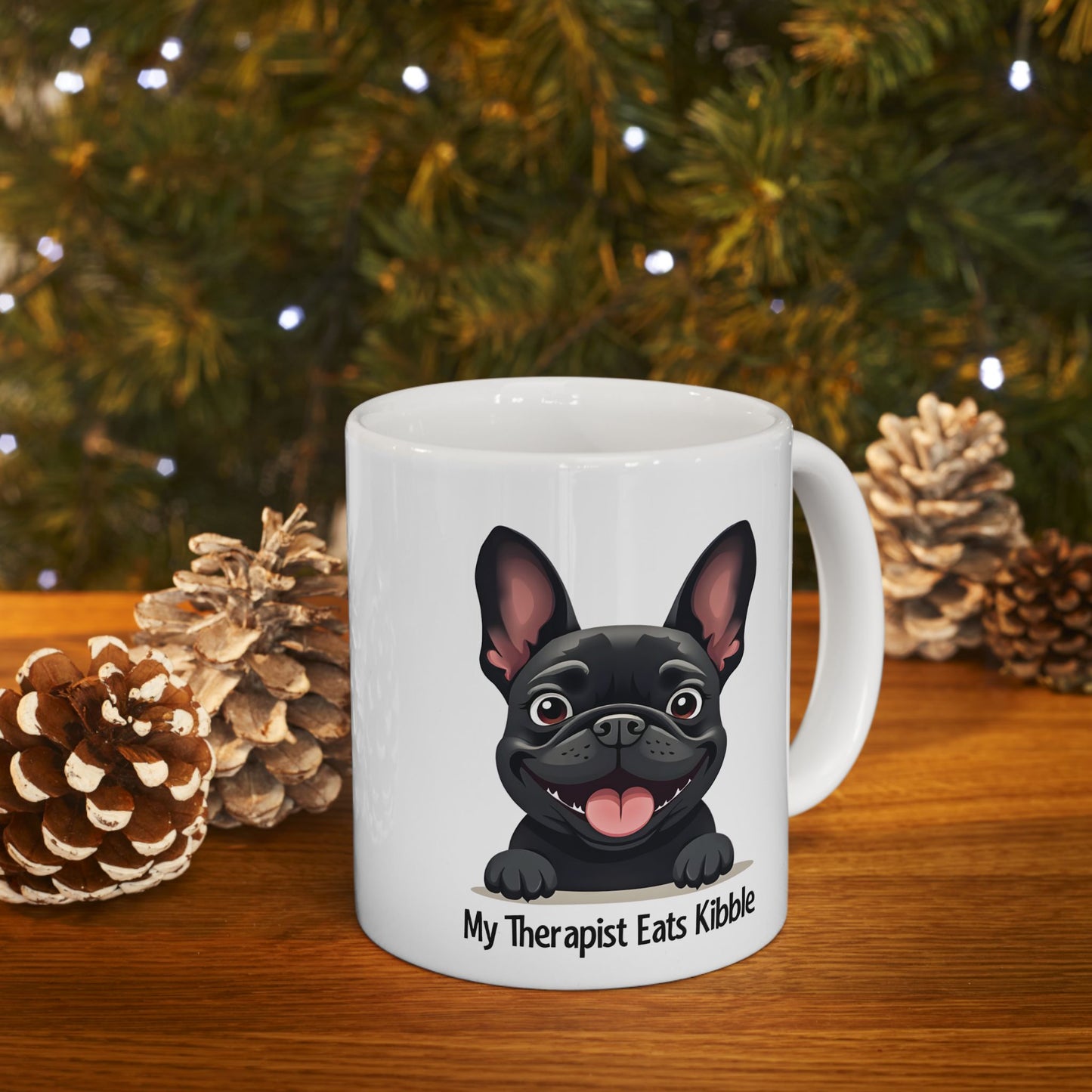 My Therapist Eats Kibble Mug – Funny French Bulldog Dog Lover Gift