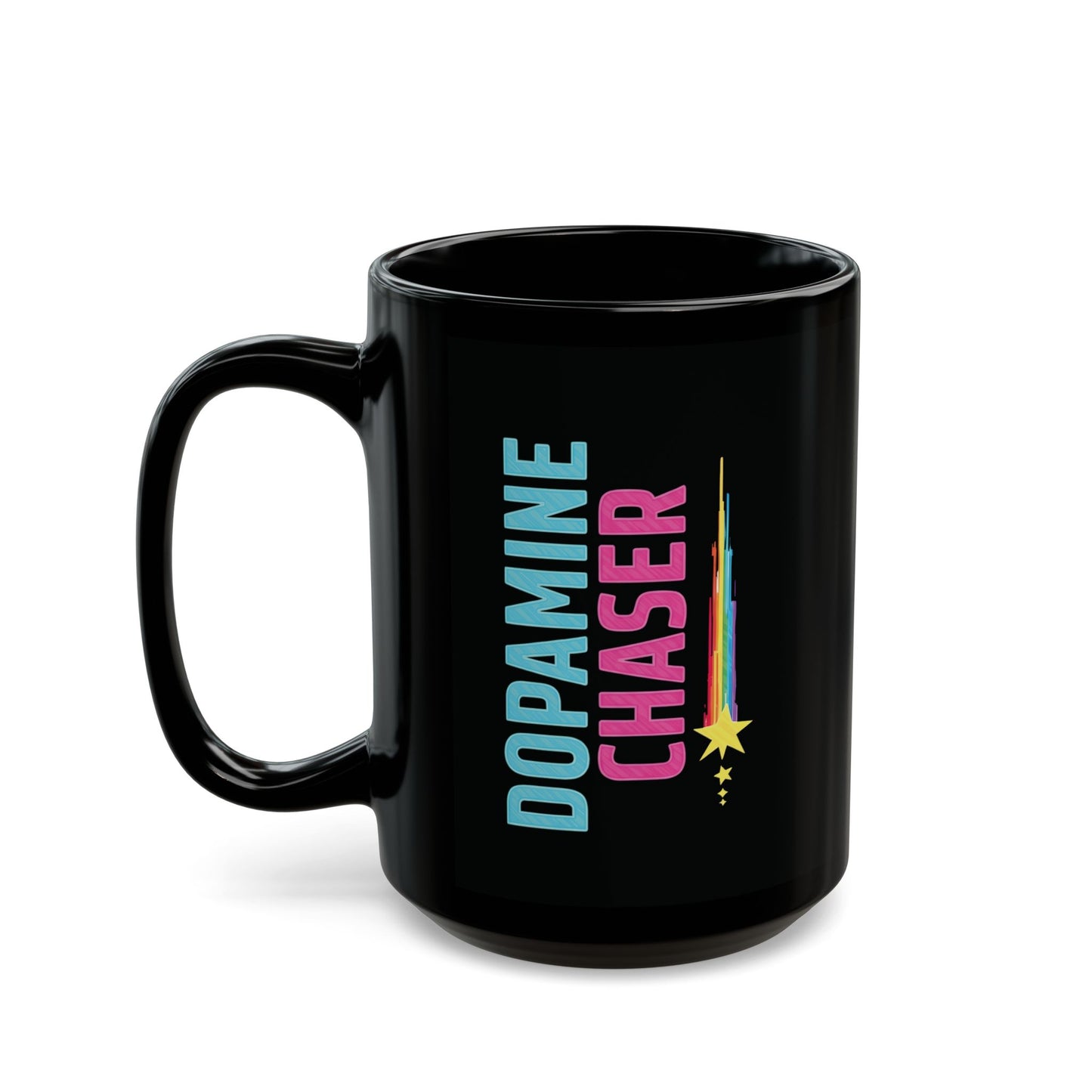 Dopamine Chaser Mug – Colorful Motivational Coffee Cup for Creators & Joy Seekers