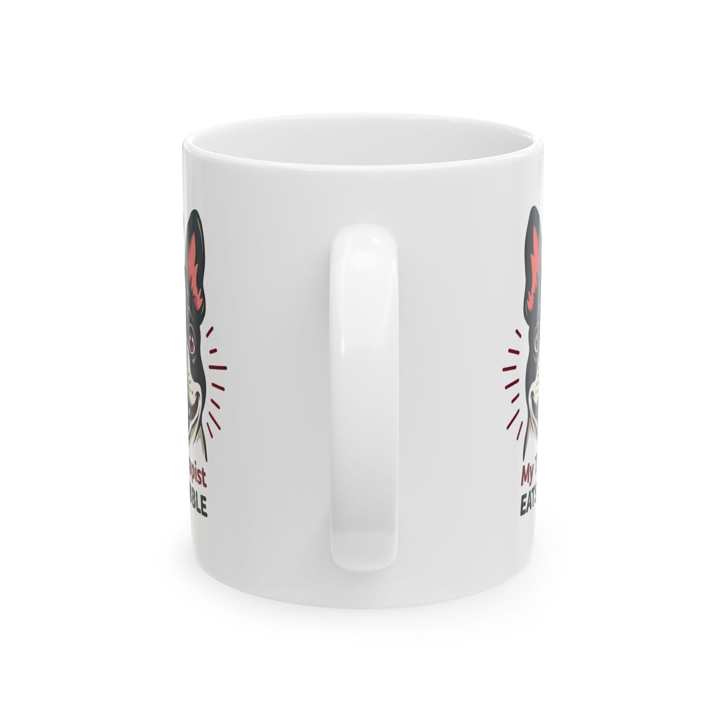 My Therapist Eats Kibble Mug – Cute & Funny French Bulldog Dog Lover Gift